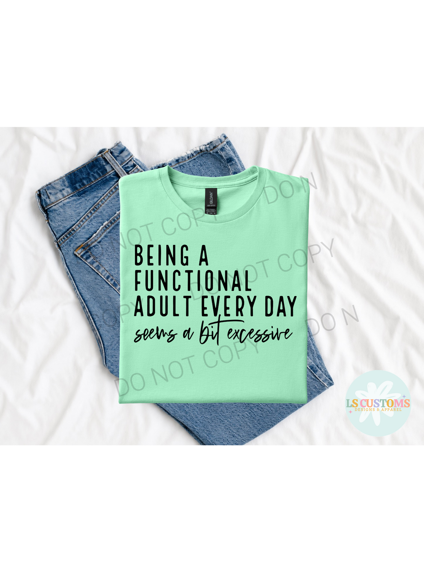 Being A Functional Adult: 2 Color Options