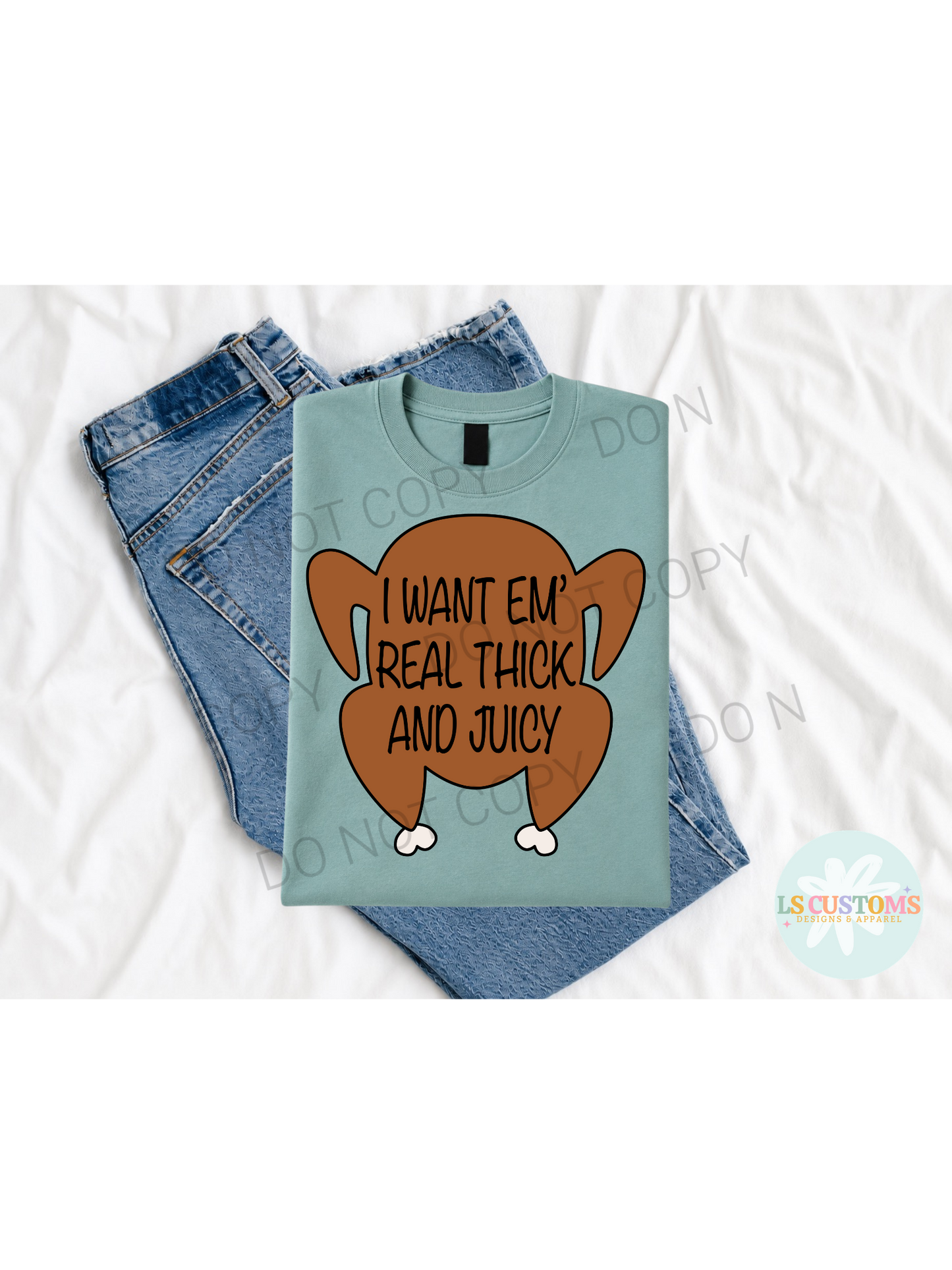 I Want Em' Real Thick and Juicy