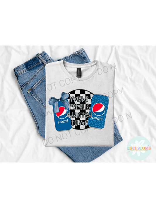 Maybe Pepsi is Addicted to Me