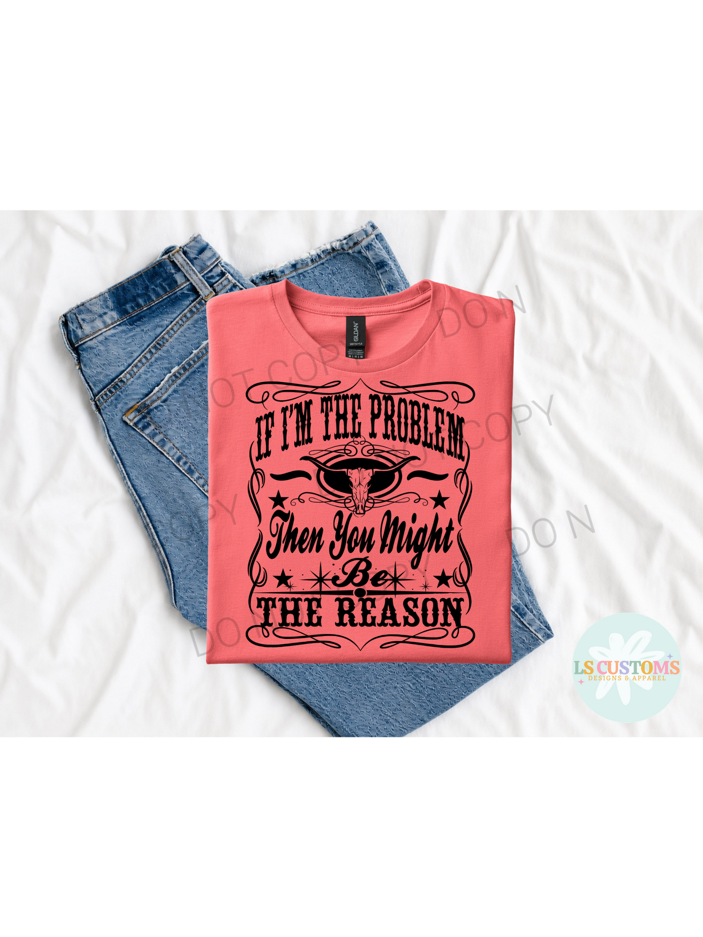 If I'm The Problem: 2 Colors Available