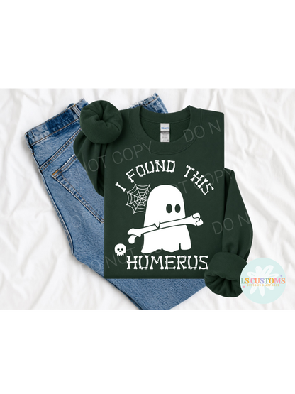 I Found This Humerus: 2 Color Options