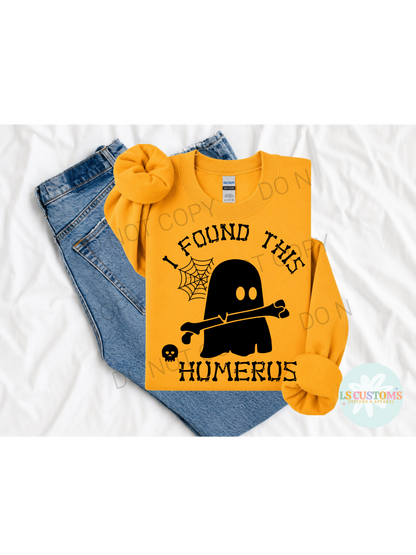 I Found This Humerus: 2 Color Options