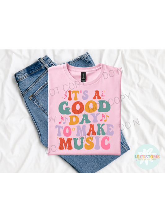 It's A Good Day to Make Music