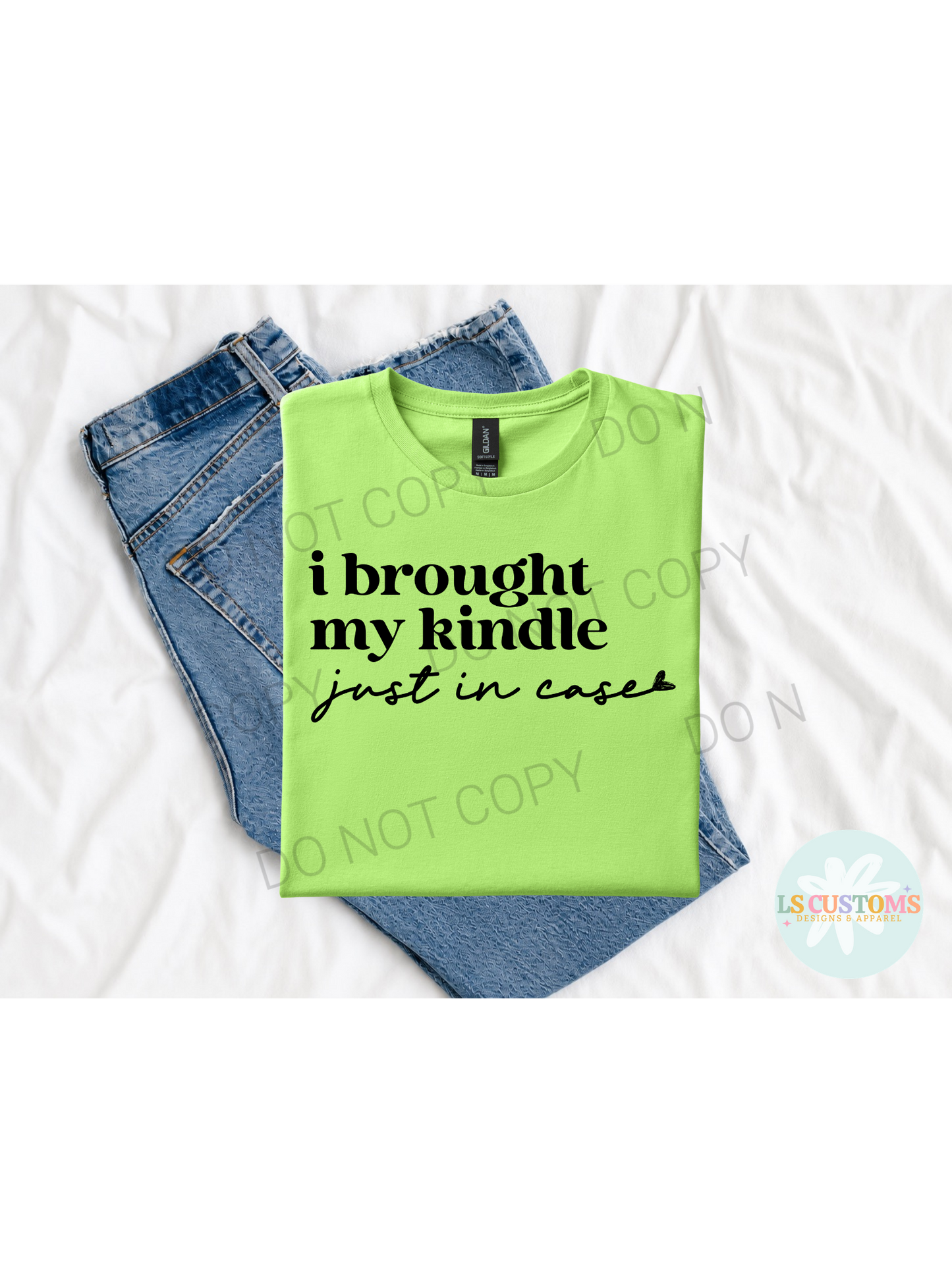 I Brought my Kindle Just in Case: 2 Color Options