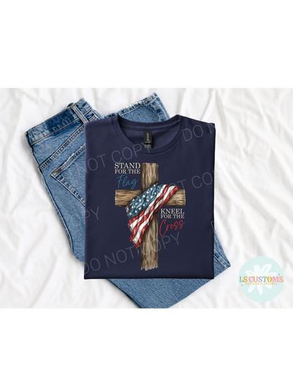 Stand for the Flag, Kneel for the Cross: 2 Color Options