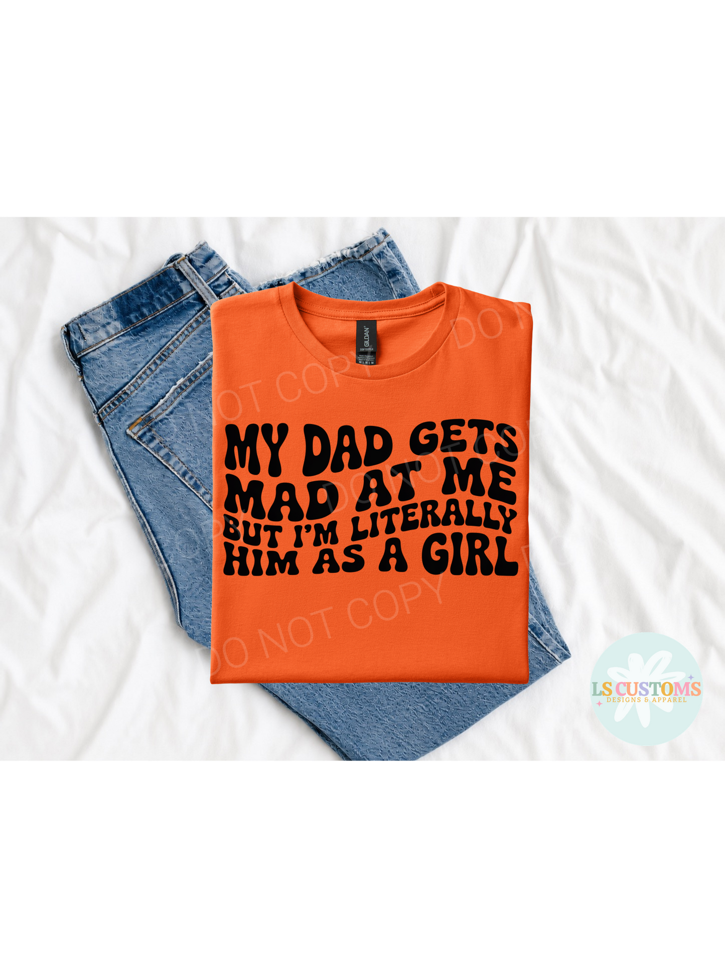 My Dad Gets Mad At Me: 2 Color Options