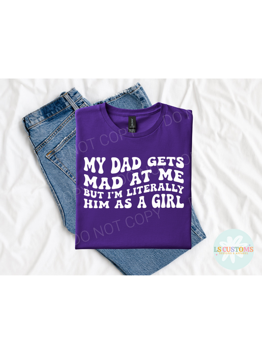 My Dad Gets Mad At Me: 2 Color Options