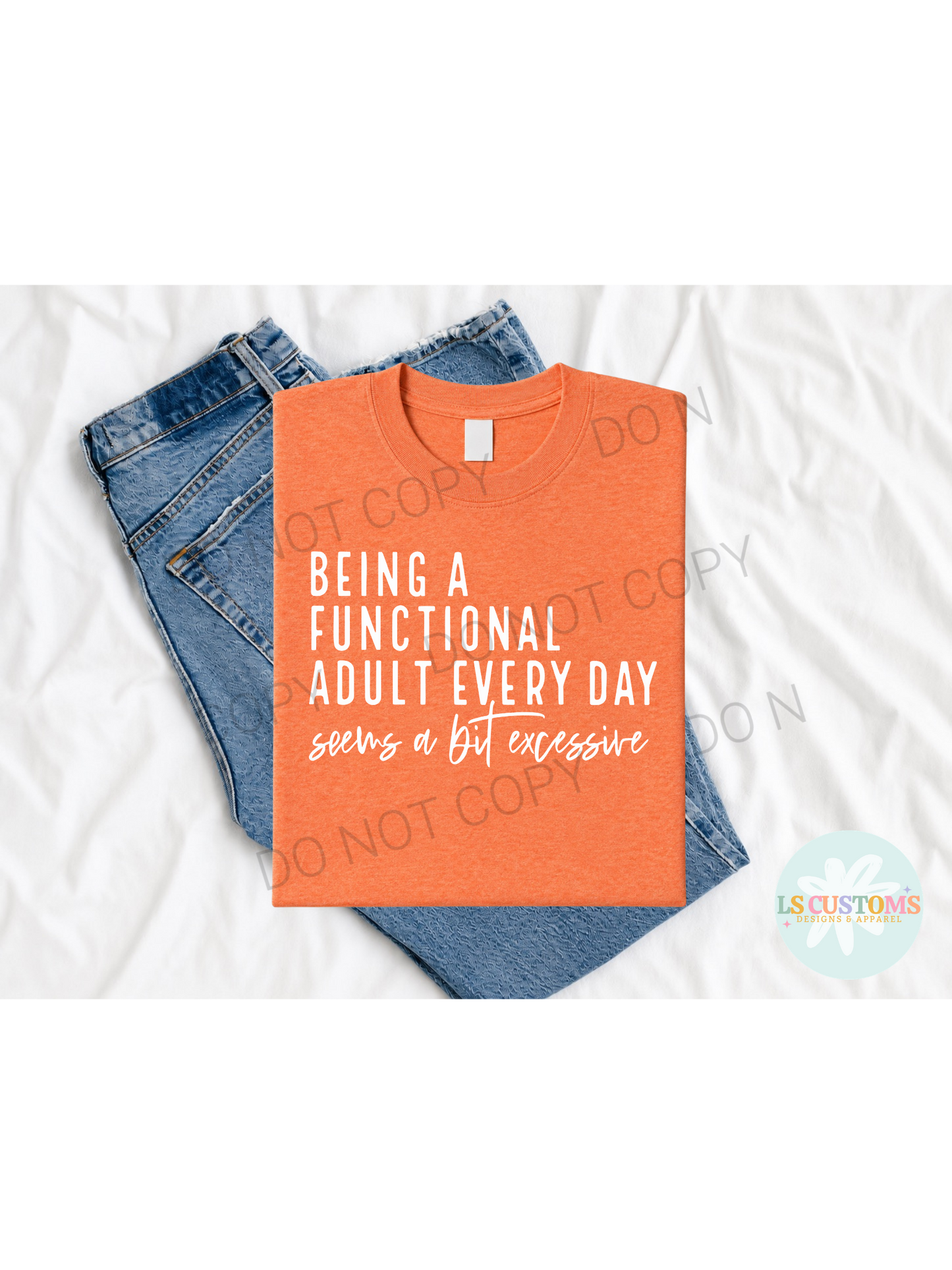 Being A Functional Adult: 2 Color Options