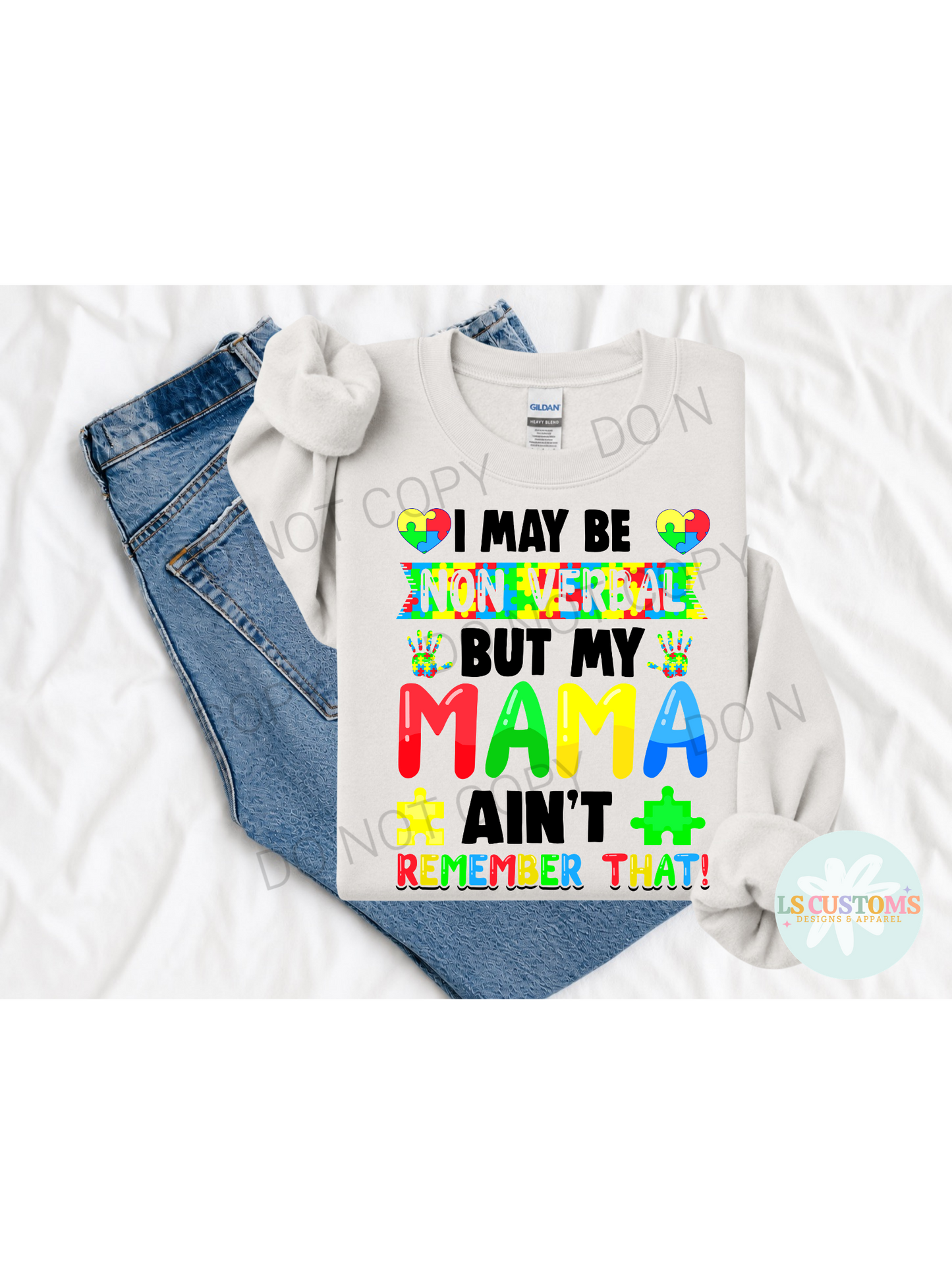 I May Be Non Verbal But My Mama Aint: 2 Color Options