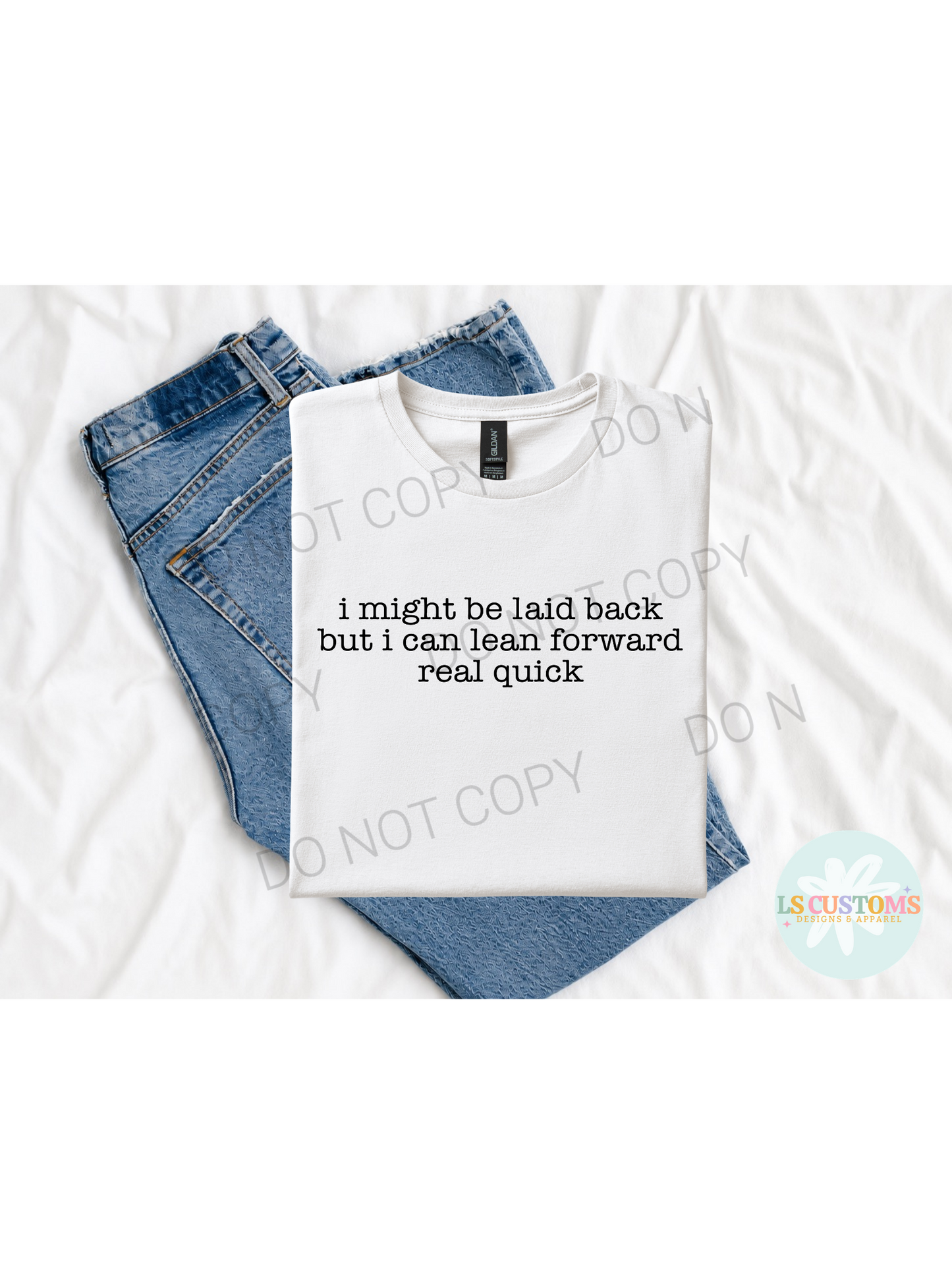 I Might Be Laid Back: 2 Color Options